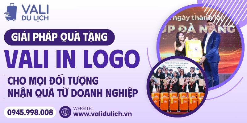 Giải pháp quà tặng vali cho các đối tượng