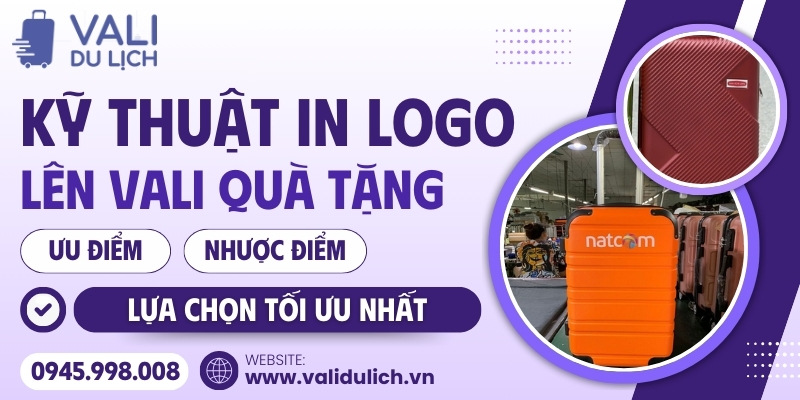 Các phương pháp in logo lên vali quà tặng