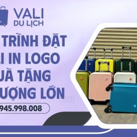 Quy trình đặt hàng vali in logo quà tặng