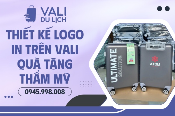 Thiết kế logo in trên vali quà tặng