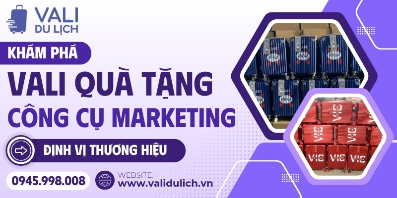 Quà tặng vali marketing thương hiệu