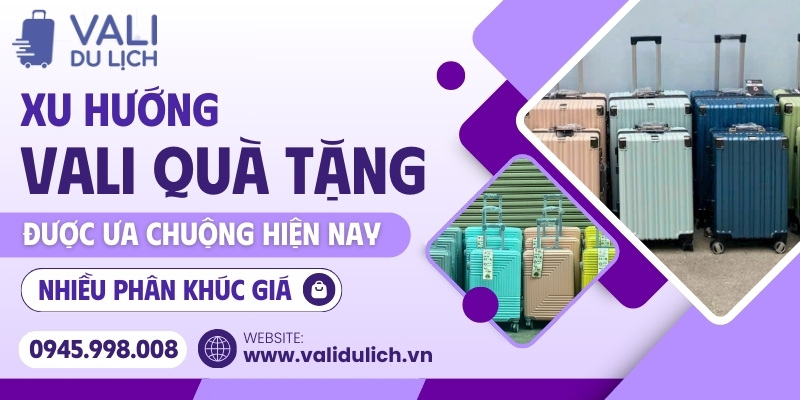Xu hướng vali quà tặng doanh nghiệp
